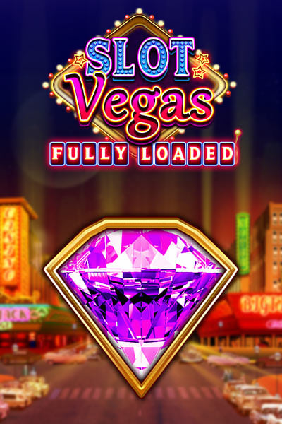 Slot Vegas Fully Loaded