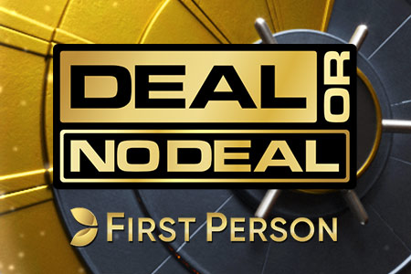 First Person Deal or no Deal