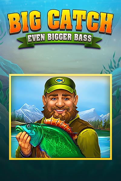 Big Catch: Even Bigger Bass