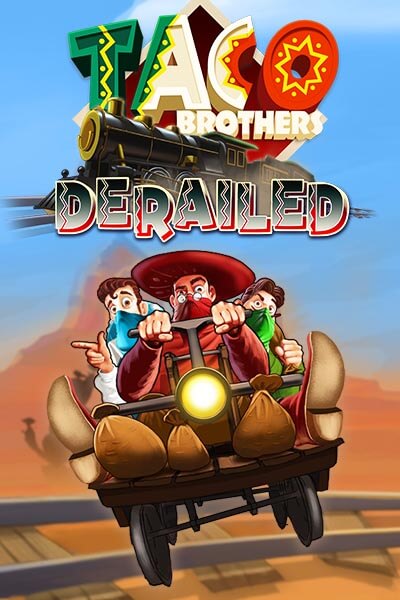Taco Brothers Derailed