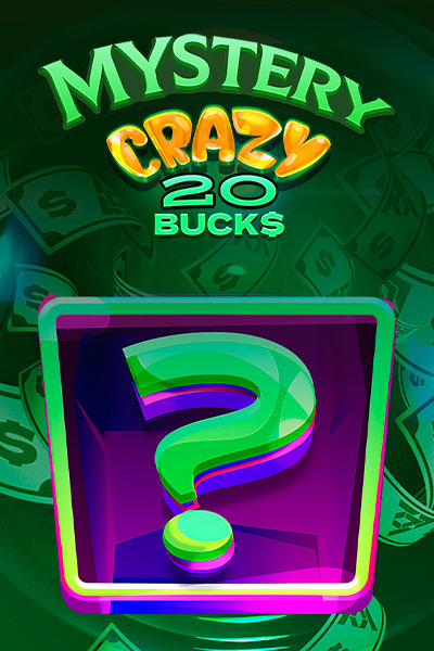 Crazy 20 Bucks