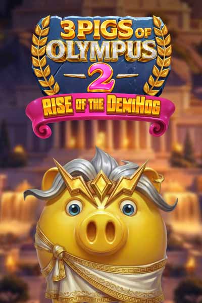 3 Pigs of Olympus 2: Rise of the Demi Hog