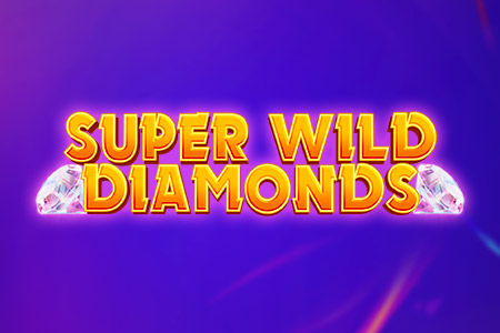 Super Wild Diamonds