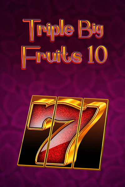 Triple Big Fruits 10
