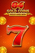 64 Gold Coins Hold and Win