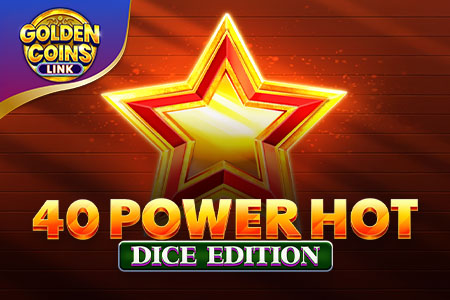 40 Power Hot Dice Edition - Golden Coins Link